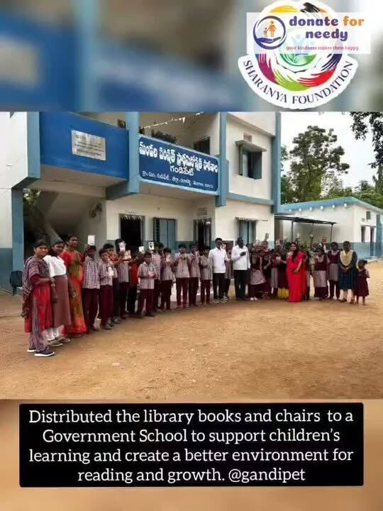 On Aug 26th 2025 , we at Sharanya Foundation donated chairs and library books to school children at a government school in Gandipet.
This initiative aims to create a more comfortable learning environment and encourage reading habits among school children.

Number of Beneficiaries : 300 children

#charity #donation #support 

𝗦𝗵𝗮𝗿𝗮𝗻𝘆𝗮 𝗗𝗲𝘃𝗲𝗹𝗼𝗽𝗺𝗲𝗻𝘁 𝗙𝗼𝘂𝗻𝗱𝗮𝘁𝗶𝗼𝗻
https://social.donateforneedy.org/donate